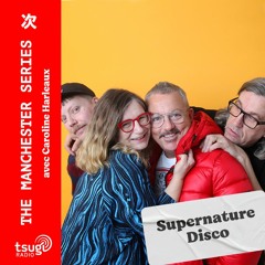 The Manchester Series : Supernature Disco