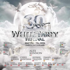 DJCHARLY@White Party Zurich 30th Anniversary May 2024