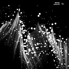 Retail - Adrenaline EP [Black Square Recordings]