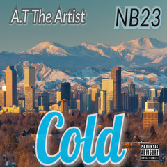 Cold (feat. A.T The Artist)