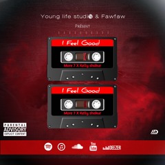 More_7 X Kelly Shakur - I Feel GooD.mp3