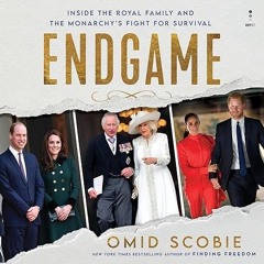 kindle👌 Endgame: Inside the Royal Family and the Monarchy?s Fight for Survival