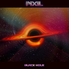 Black Hole   [OUT NOW!]