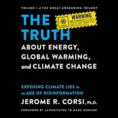 ✔️ [PDF] Download The Truth About Energy, Global Warming, and Climate Change: Exposing Climate L
