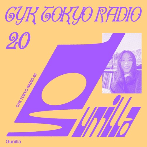 Stream CYK Tokyo Radio 020 Gunilla by CYK TOKYO RADIO | Listen online for  free on SoundCloud
