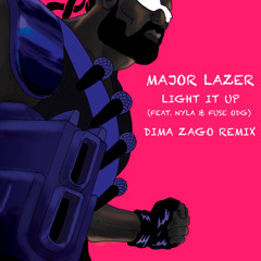 Light It Up (feat. Nyla & Fuse ODG) [Dima Zago Remix]
