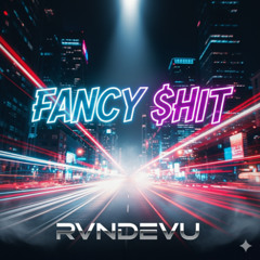 CID, Taylr Renee vs. Mau P - Fancy $hit vs. Tesla (RVNDEVU Mashup)