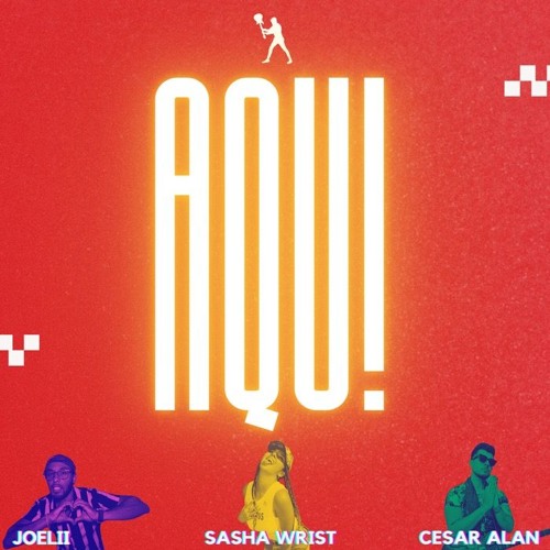 AQUÍ - Cesar Alan, Joelii, Sasha Wrist