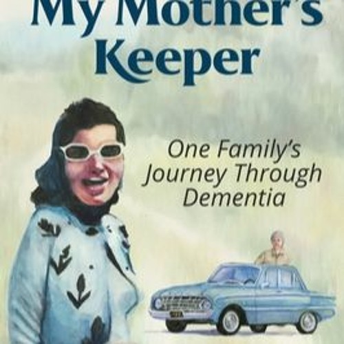Stream Download Pdf My Mother's Keeper One family's journey through