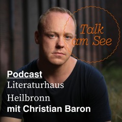Talk am See - Folge 21 - mit Christian Baron