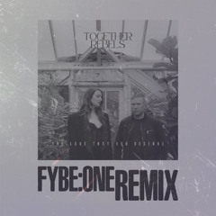The Love That You Deserve FybeRMX