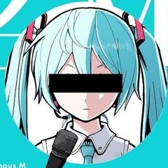 Anonymous M - PinocchioP (feat. Hatsune Miku)