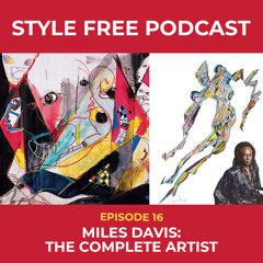 Episode 16: Miles Davis: The Complete Artist