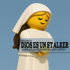 Rosalia - Dios es un Stalker (Carlos 2G Reggaeton Vinyl Remix)(Filtrada por Copyright )