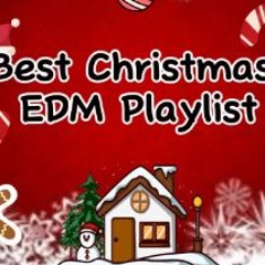 Best Christmas EDM Playlist