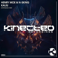 Henry Moe & N-sKing - Kaiju [OUT NOW]