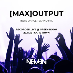 [Max]Output - An Indie Dance Techno Mix