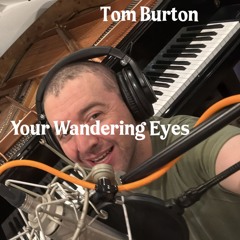 Your Wandering Eyes