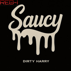 Dirty Harry - Saucy (Prod. Silhouette)