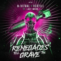N-Vitral & Vertile - Renegades Till The Grave