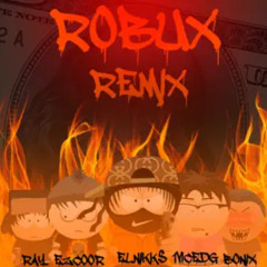 ROBUX REMIX (Feat. Yung Bonix, EZCOOR EL LOKO ANTISOCIAL) (prod. YOUNGKBRRRR)