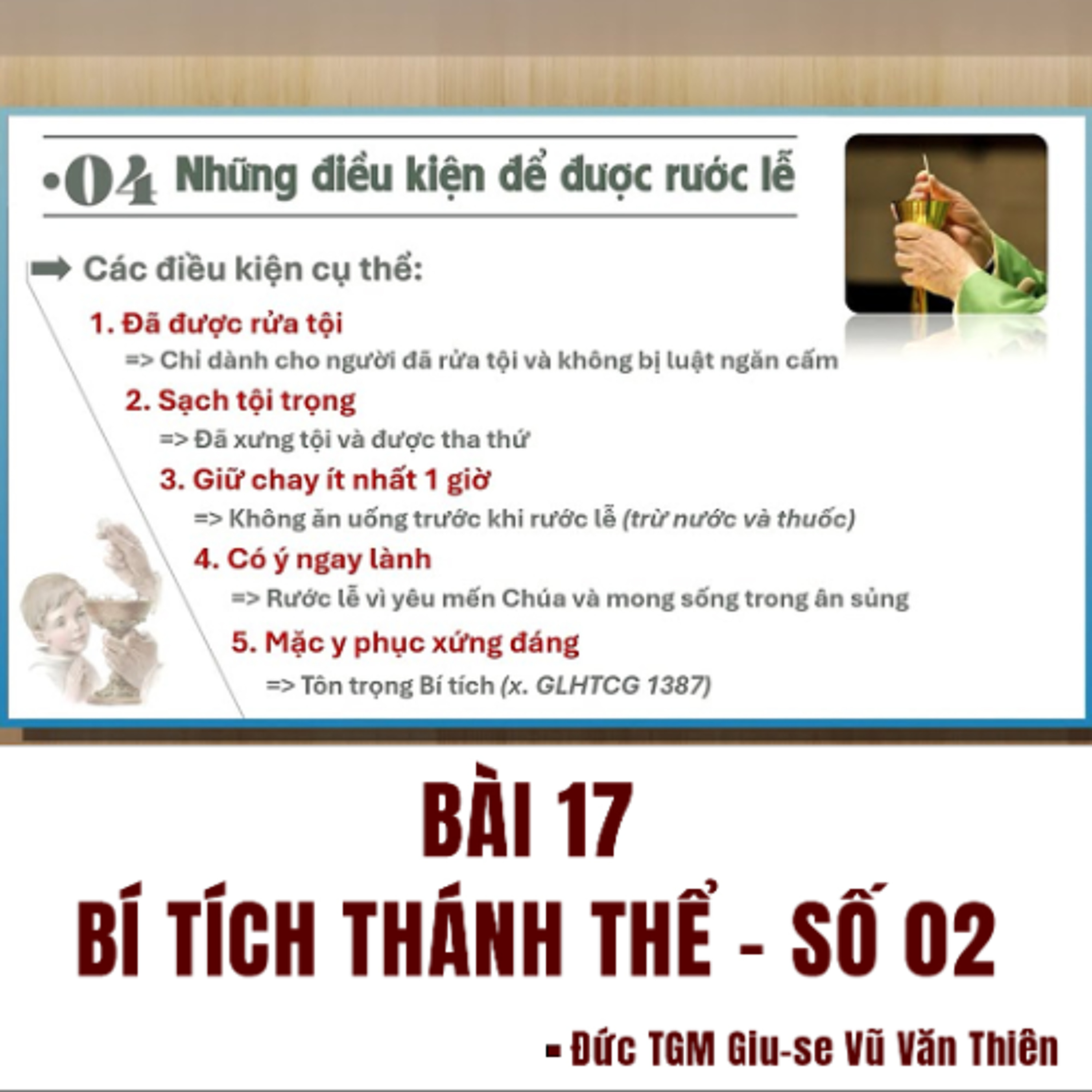 Bài 17: Bí tích Thánh Thể - Số 02 | Giáo lý cho người trưởng thành