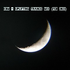 KBM - Uplifting Trance Mix (Feb 2023)