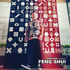 Mao Mak presents FENG SHUI - 010 [Live] 07 - 01 - 2023
