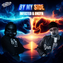 Infected & Unsyn - By My Side