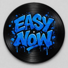 Easy Now