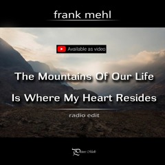The Mountains Of Our Life (Is Were My Heart Resides)