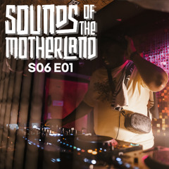 Sounds Of The Motherland S06E01 | 3 Step | Afro Tech | Afro House