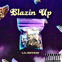 Blazin Up