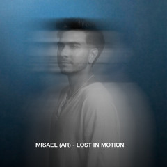 Misael (Ar) - Lost in Motion