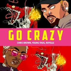 Chris Brown, Young Thug, Royelle - Go Crazy