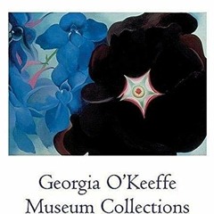 Get EPUB 📒 Georgia O'Keeffe Museum Collections by  Barbara Buhler Lynes PDF EBOOK EP