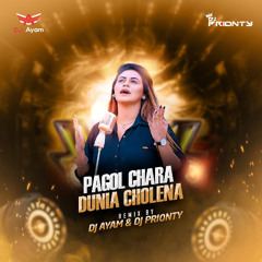 Pagol Chara Dunia Cholena -  DJ ΛYΛM X DJ PRIONTY (REMIX) BIGROOM 2025