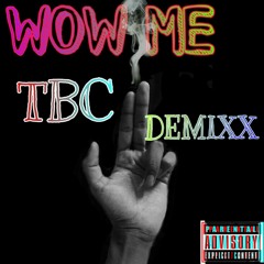WOW ME (feat. Demixx)