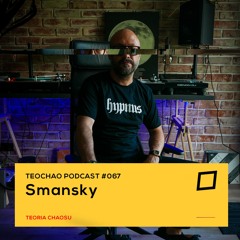TEOCHAO PODCAST #067 - Smansky (VINYL SET)