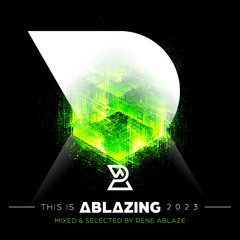 Various Artists - This is Ablazing 2023 Mixed and Selected by Rene Ablaze (Rene Ablaze Continuous DJ Mix)