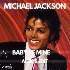 BE MINE - MICHAEL JACKSON (ALEK'S EDIT) FILTER TO COPYRIGHT