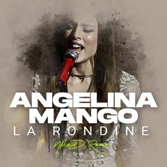 Angelina Mango - La Rondine (Noba D Remix)