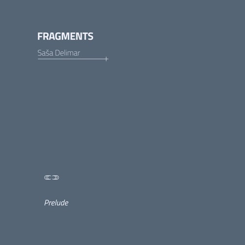 Saša Delimar - Prelude [Fragments]