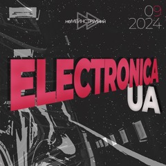 09|2024 UA ELECTRONICA by немейнстрімний
