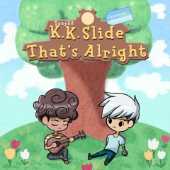 K.K Slide (That's Alright)