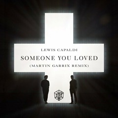 Someone You Loved (Martin Garrix Remix) (Extended Edit) [UNRELEASED]