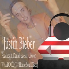 Justin Bieber - Peaches Ft. Daniel Caesar, Giveon [WALDO EDIT - House Soul Disco]