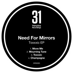 Need For Mirrors - Champagne - 31 Recordings