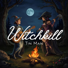 Witchkill-Tin Man