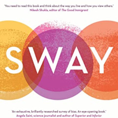 free EPUB 📋 Sway: Unravelling Unconscious Bias by  Pragya Agarwal EPUB KINDLE PDF EB
